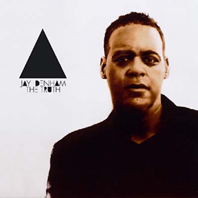 JAY DENHAM - The Truth [CD] (ONLINE ORDER ONLY)