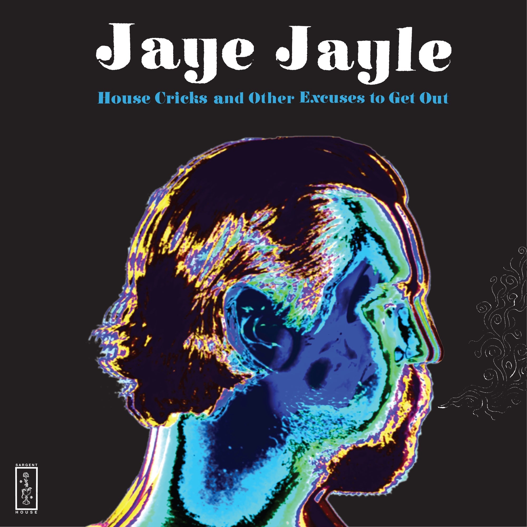 Jaye Jayle - House Cricks and Other Excuses to Get Out [CD] (ONLINE ORDER ONLY)