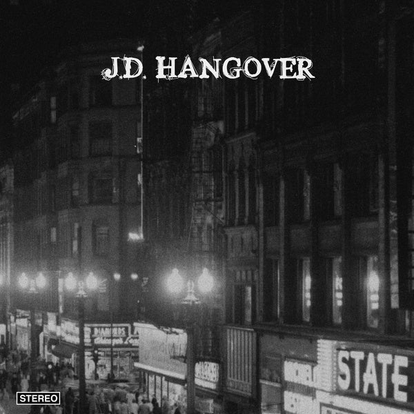 J.D. Hangover [Vinyl] (ONLINE ORDER ONLY)