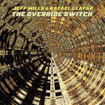 JEFF MILLS AND RAFAEL LEAFAR - The Override Switch [Vinyl] (ONLINE ORDER ONLY)