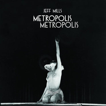 JEFF MILLS - Metropolis Metropolis [Vinyl] (ONLINE ORDER ONLY)