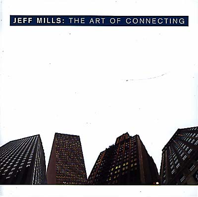 JEFF MILLS - The Art of Connecting [CD] (ONLINE ORDER ONLY)