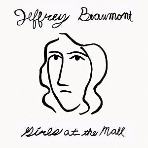 Jeffrey Beaumont - Girls At The Mall [Vinyl]