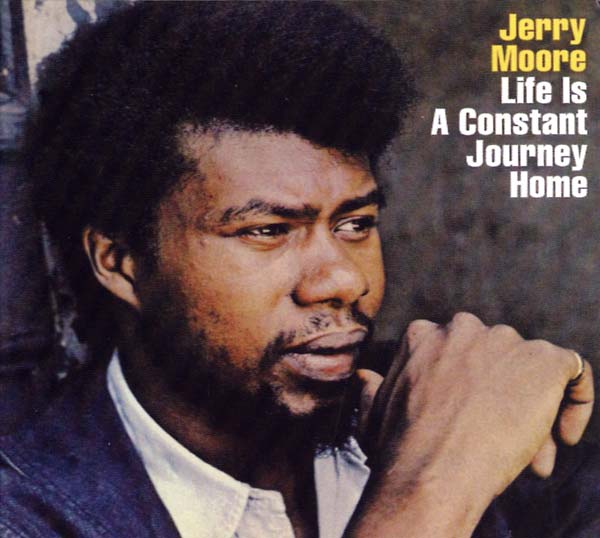 JERRY MOORE - Life Is a Constant Journey Home [CD] (ONLINE ORDER ONLY)