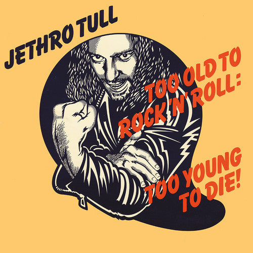 Jethro Tull - Too Old To Rock n'Roll: Too Young to Die! [Vinyl] (ONLINE ORDER ONLY)