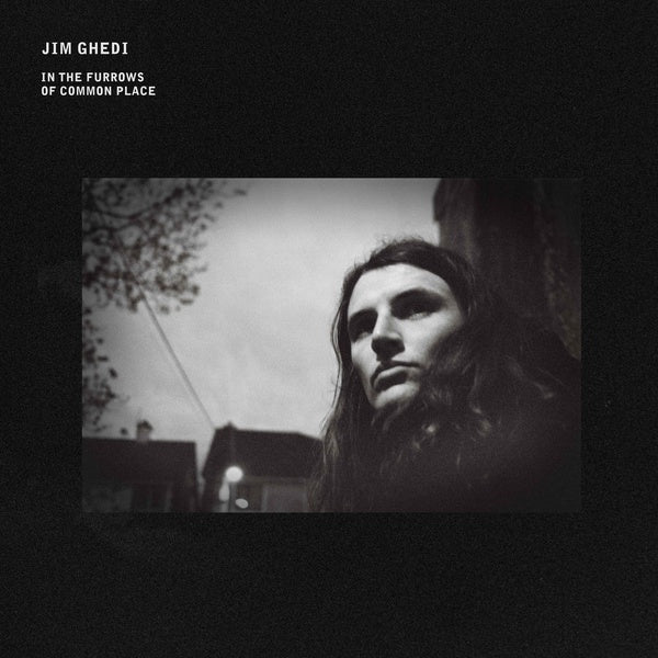 JIM GHEDI - In The Furrows Of Common Place [Vinyl]
