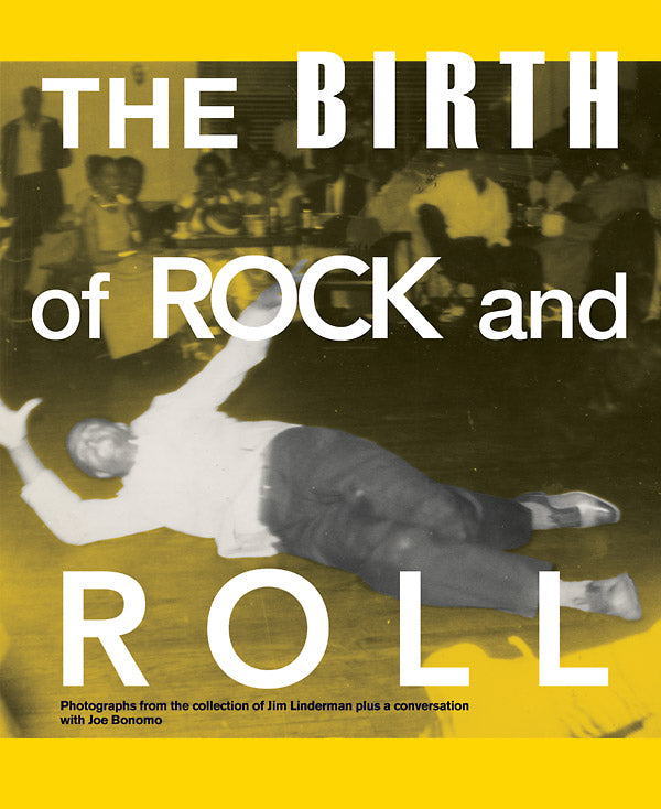 JIM LINDERMAN - The Birth of Rock and Roll [Book] (ONLINE ORDER ONLY)