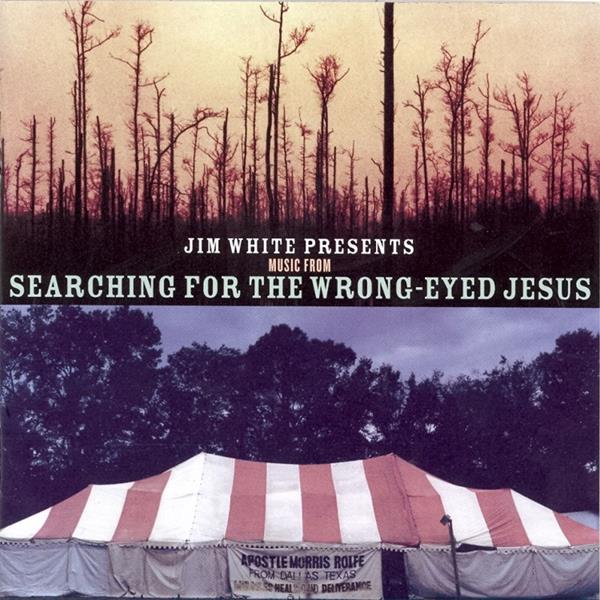 Jim White - Presents Music from Searching for a Wrong Eyed Je [CD] (ONLINE ORDER ONLY)