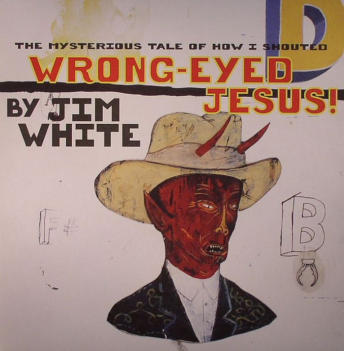 The Mysterious Tale of How I Shouted Wrong-Eyed Jesus! [Vinyl]