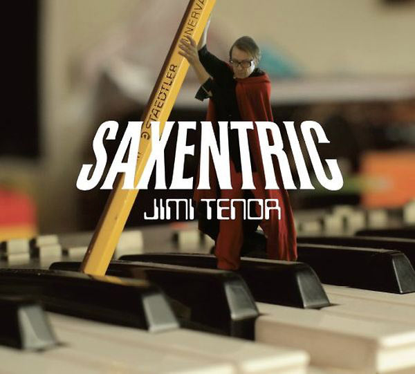 JIMI TENOR - Saxentric [Vinyl]