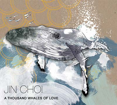 JIN CHOI - A Thousand Whales Of Love [CD] (ONLINE ORDER ONLY)