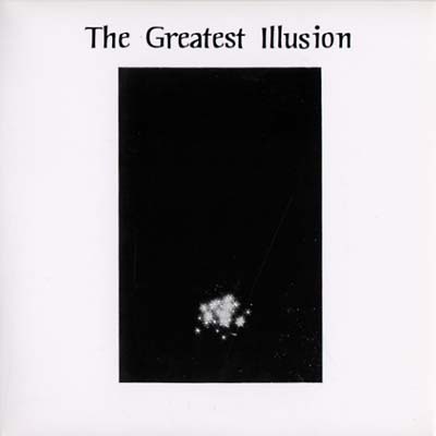 The Greatest Illusion [CD]