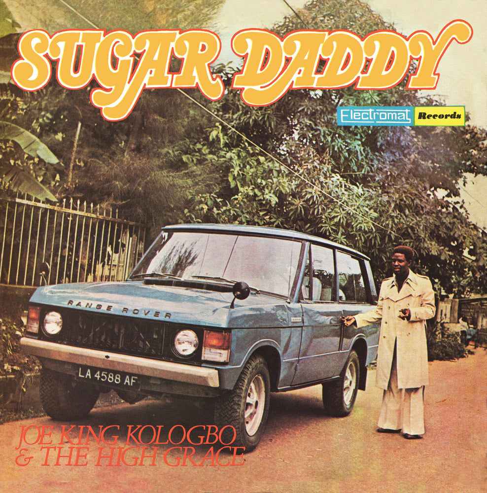 Joe King & The High Grace Kologbo - Sugar Daddy [Vinyl] (ONLINE ORDER ONLY)