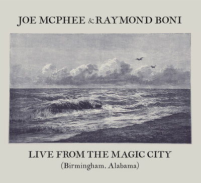 JOE MCPHEE & RAYMOND BONI - Live From The Magic City (Birmingham, Alabama) [CD] (ONLINE ORDER ONLY)
