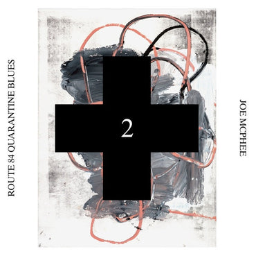 Joe Mcphee - Route 84 Quarantine Blues (Black Cross Solo Sessions 2) [CD] (ONLINE ORDER ONLY)