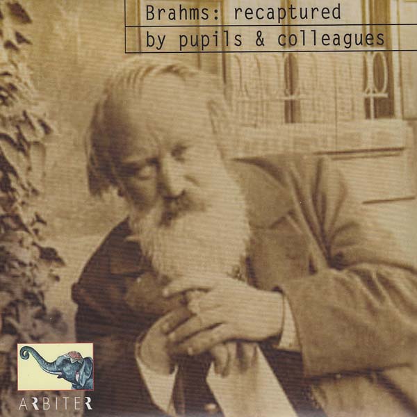 Johannes Brahms - Recaptured by Pupils & Colleagues [CD] (ONLINE ORDER ONLY)
