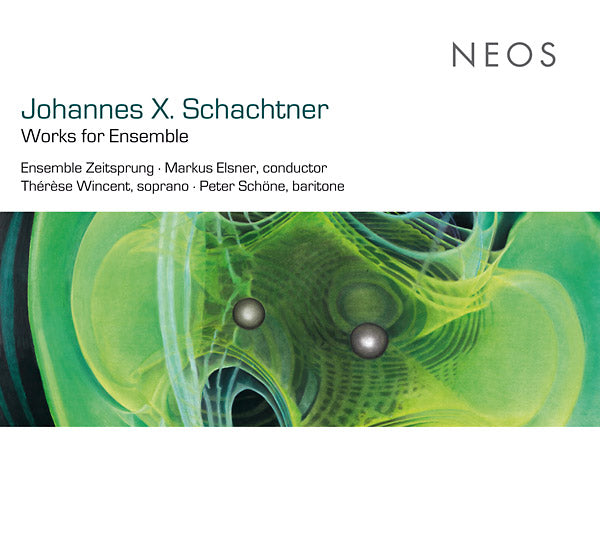 JOHANNES X. SCHACHTNER - Works For Ensemble [CD] (ONLINE ORDER ONLY)