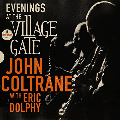 Evenings At The Village Gate: John Coltrane With Eric Dolphy [CD] (ONLINE ORDER ONLY)