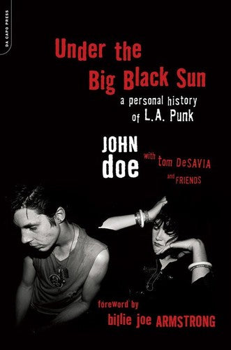 John Doe W/ Tom DeSavia - Under the Big Black Sun: A Personal History of L.A. Punk (Paperback Edition) [Books] (ONLINE ORDER ONLY)