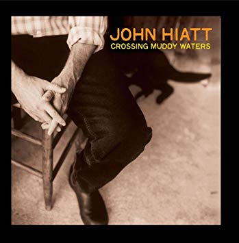 John Hiatt - Crossing Muddy Waters [CD] (ONLINE ORDER ONLY)