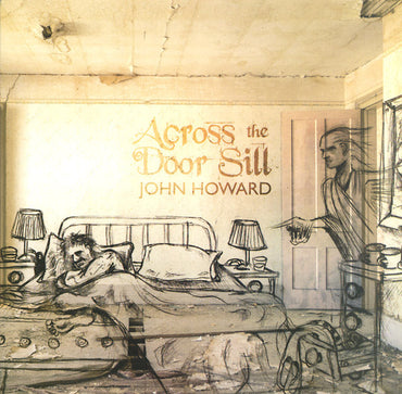 JOHN HOWARD - Across The Door Sill [Vinyl] (ONLINE ORDER ONLY)