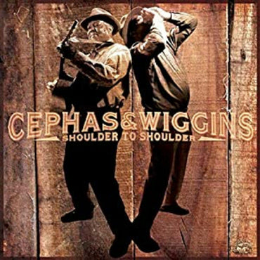John / Phil Wiggins Cephas - Shoulder To Shoulder [CD] (ONLINE ORDER ONLY)