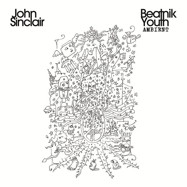 JOHN SINCLAIR - Beatnik Youth Ambient [Vinyl] (ONLINE ORDER ONLY)