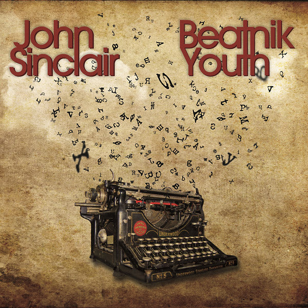 JOHN SINCLAIR - Beatnik Youth [CD] (ONLINE ORDER ONLY)