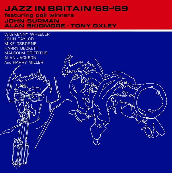 JOHN SURMAN, ALAN SKIDMORE, TONY OXLEY - Jazz In Britan '68 '69 [Vinyl] (ONLINE ORDER ONLY)