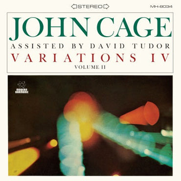 John With David Tudor Cage - Variations IV, Vol. II (CLEAR VINYL) [Vinyl] (ONLINE ORDER ONLY)