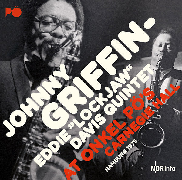 JOHNNY GRIFFIN-EDDIE "LOCKJAW" DAVIS QUINTET - At Onkel PO's Carnegie Hall Hamburg 1975 [CD] (ONLINE ORDER ONLY)