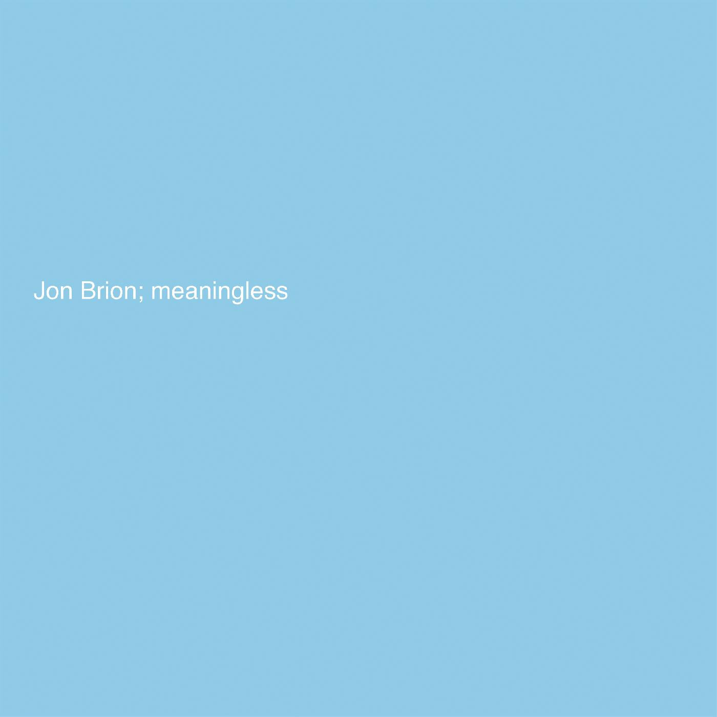 Meaningless [Vinyl] (ONLINE ORDER ONLY)