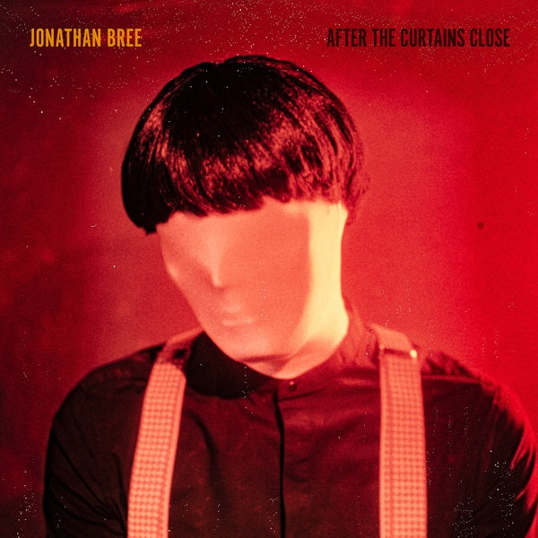 JONATHAN BREE - After The Curtains Close [CD] (ONLINE ORDER ONLY)