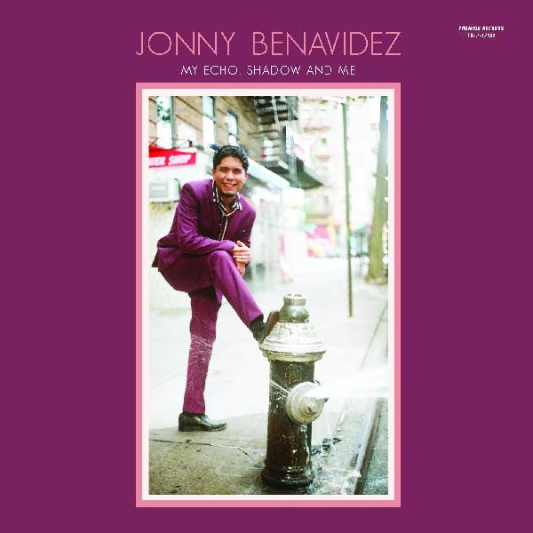 Jonny Benavidez - My Echo, Shadow and Me [Vinyl] (ONLINE ORDER ONLY)