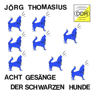 JORG THOMASIUS - Acht Gesange der schwarzen Hunde (Experimenteller Elektronik-Underground DDR 1980-1990) [Vinyl] (ONLINE ORDER ONLY)