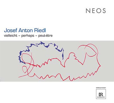 JOSEF ANTON RIEDL - Vielleicht - Perhaps - Peut Etre [CD] (ONLINE ORDER ONLY)