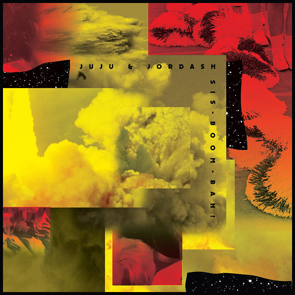 JUJU & JORDASH - Sis-Boom-Bah [Vinyl]