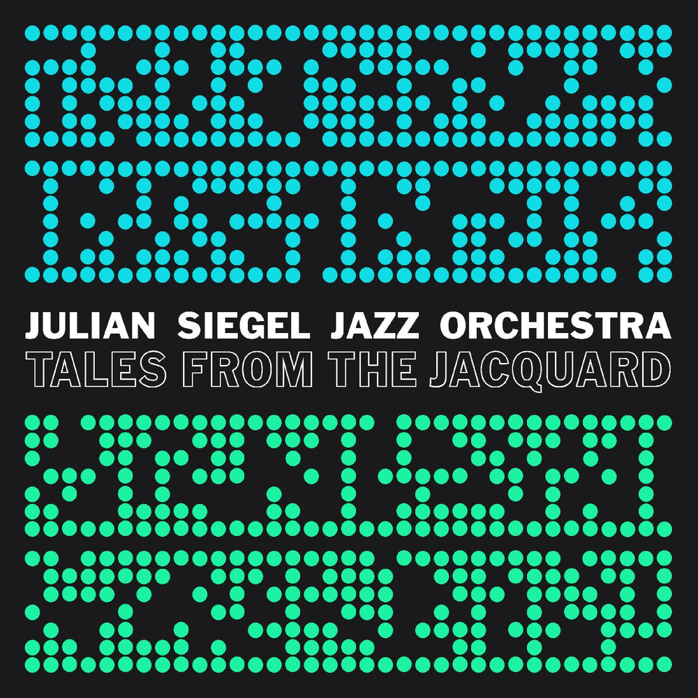 Julian Siegels Jazz Orchestra - Tales From The Jacquard [Vinyl] (ONLINE ORDER ONLY)