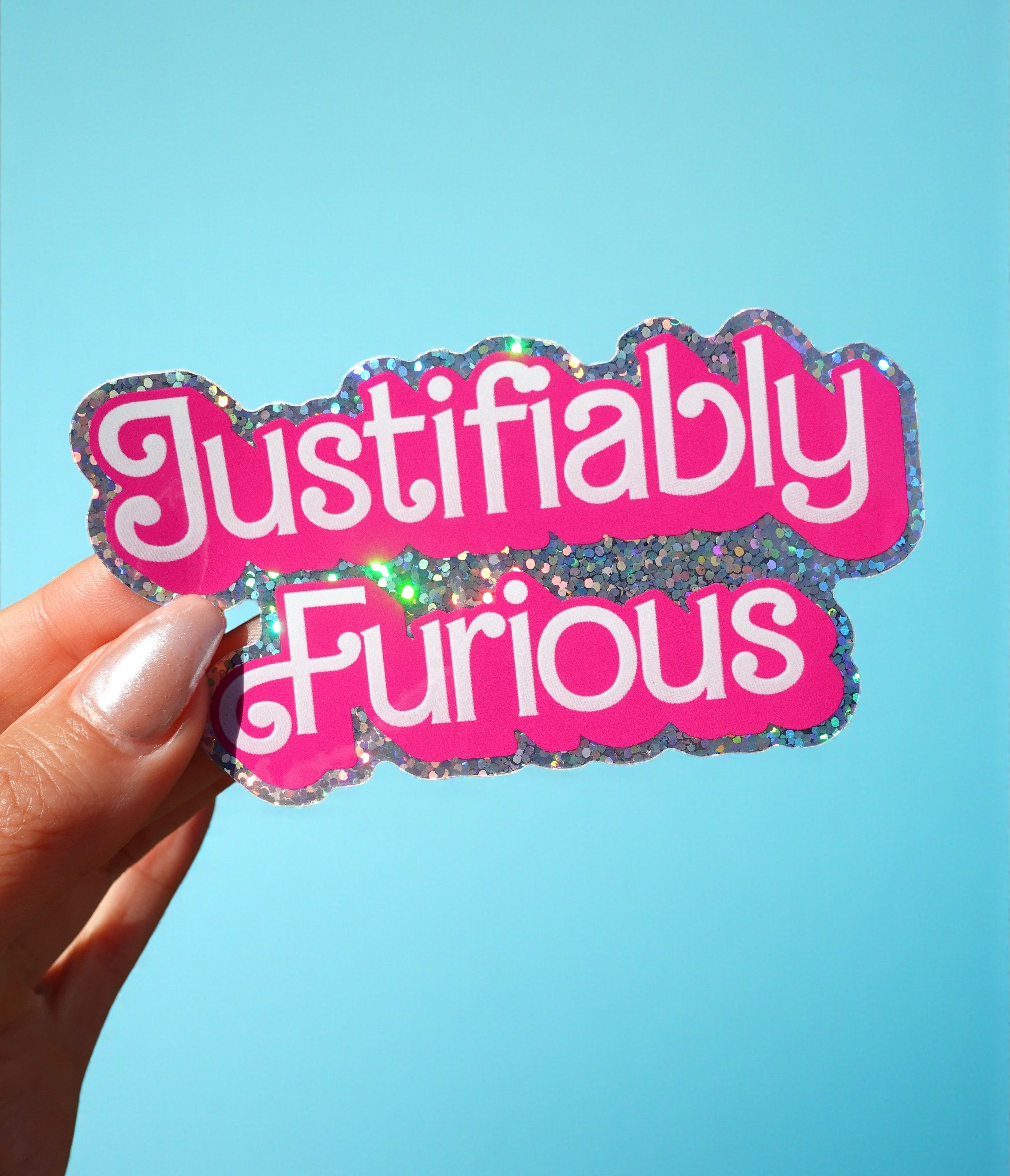 Justifiably Furious Sticker – Feminist Glitter Vinyl Sticker (ONLINE ORDER ONLY)
