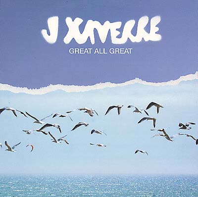 J.XAVERRE - Great All Great [Vinyl] (ONLINE ORDER ONLY)