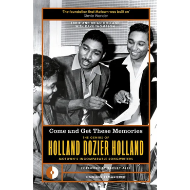 Come and Get These Memories: The Genius of Holland-Dozier-Holland, Motown's Incomparable Songwriters - Paperback (ONLINE ORDER ONLY)