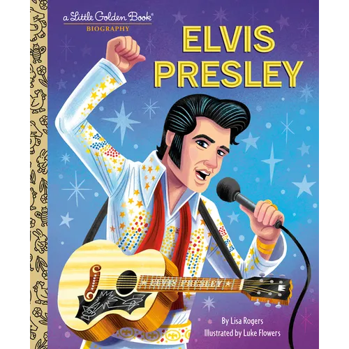 Elvis Presley: A Little Golden Book Biography - Hardcover (ONLINE ORDER ONLY)