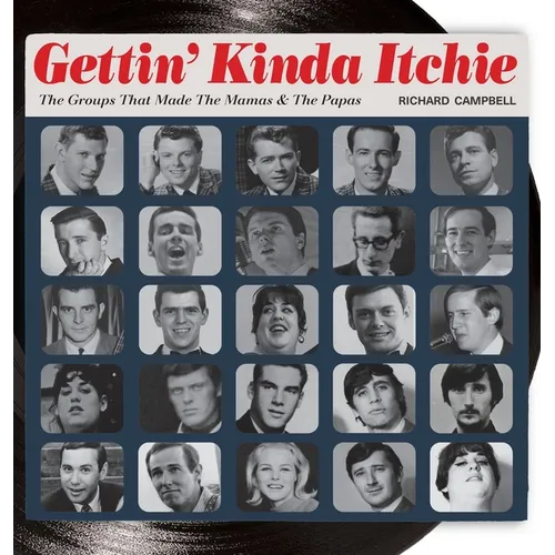 Gettin' Kinda Itchie: The Groups That Made The Mamas & The Papas - Hardcover (ONLINE ORDER ONLY)