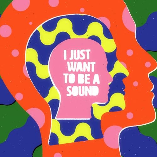 I Just Want To Be A Sound (Black Vinyl) [Vinyl]