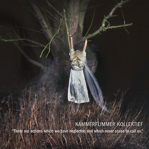 KAMMERFLIMMER KOLLEKTIEF - There Are Actions Which We Have Neglected And Which Never Cease To Call Us [CD] (ONLINE ORDER ONLY)