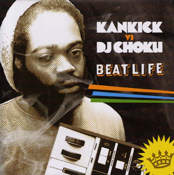 KANKICK - Kankick vs DJ Choku: Beat Life [CD] (ONLINE ORDER ONLY)