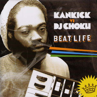 KANKICK - Kankick vs DJ Choku: Beat Life [CD] (ONLINE ORDER ONLY)