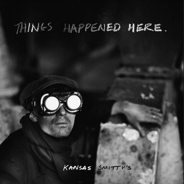 Kansas Smitty's - Things Happened Here [Vinyl] (ONLINE ORDER ONLY)