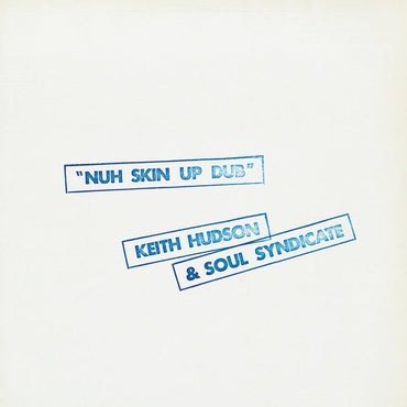 Nuh Skin Up Dub [Vinyl] (ONLINE ORDER ONLY)