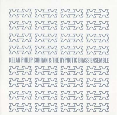 Kelan Philip Cohran & The Hypnotic Brass Ensemble [Vinyl] (ONLINE ORDER ONLY)